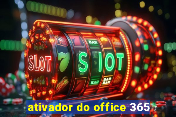 ativador do office 365